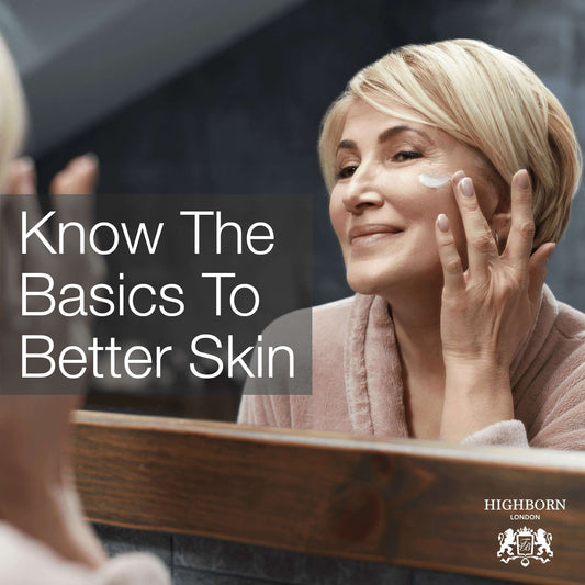 5 Simple Ways To Change Your Skin For The Better - HighBorn London