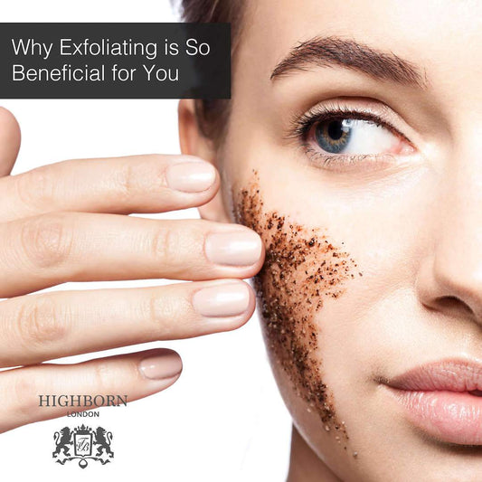 Benefits of Exfoliating Regularly - HighBorn London