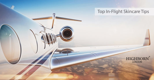 Best In-Flight Skincare Essentials - HighBorn London