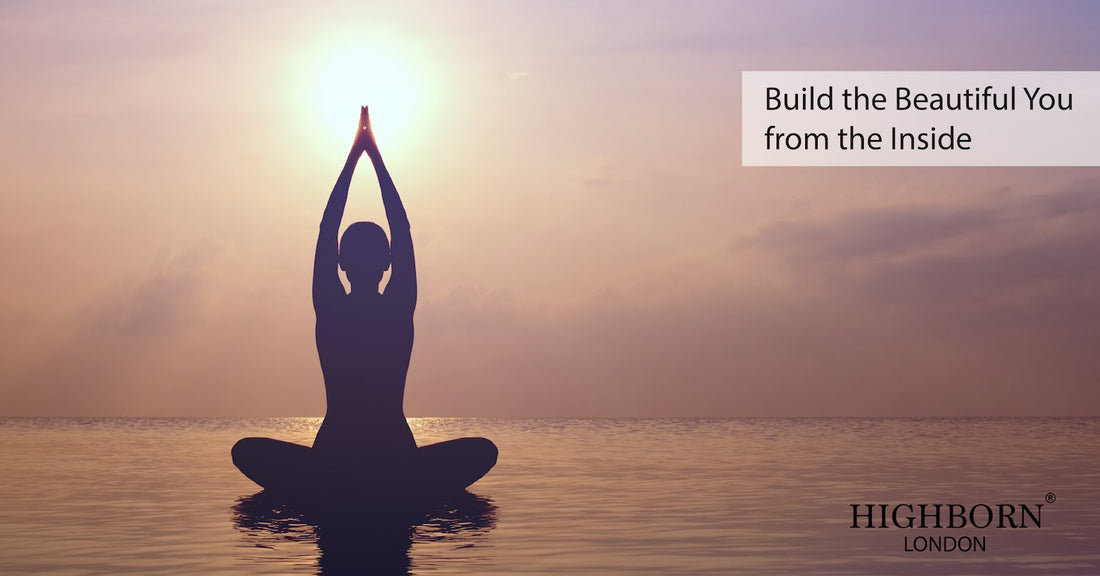 Build the Beautiful You from the Inside - HighBorn London