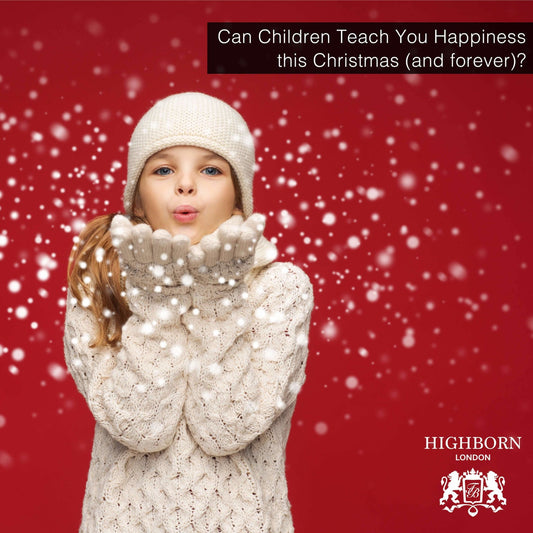 Can Children Teach You Happiness this Christmas (and forever)? - HighBorn London