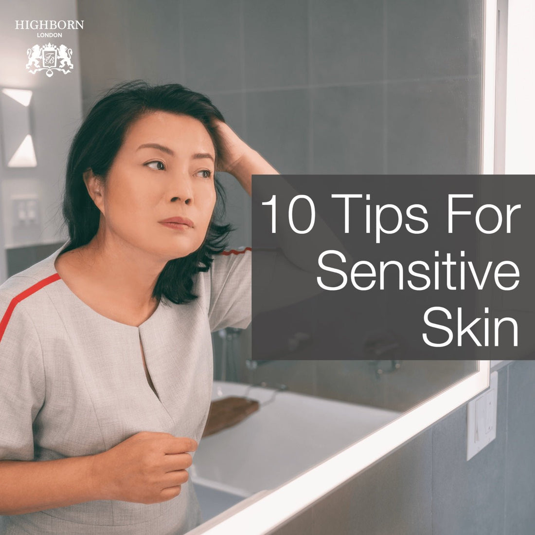 Don’t Let Sensitive Skin Hold You Back - HighBorn London