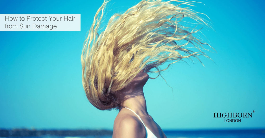 How to Protect Hair from Sun Damage - HighBorn London