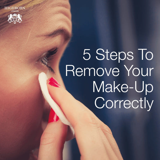 How To Remove Your Make-Up Like A Pro - HighBorn London