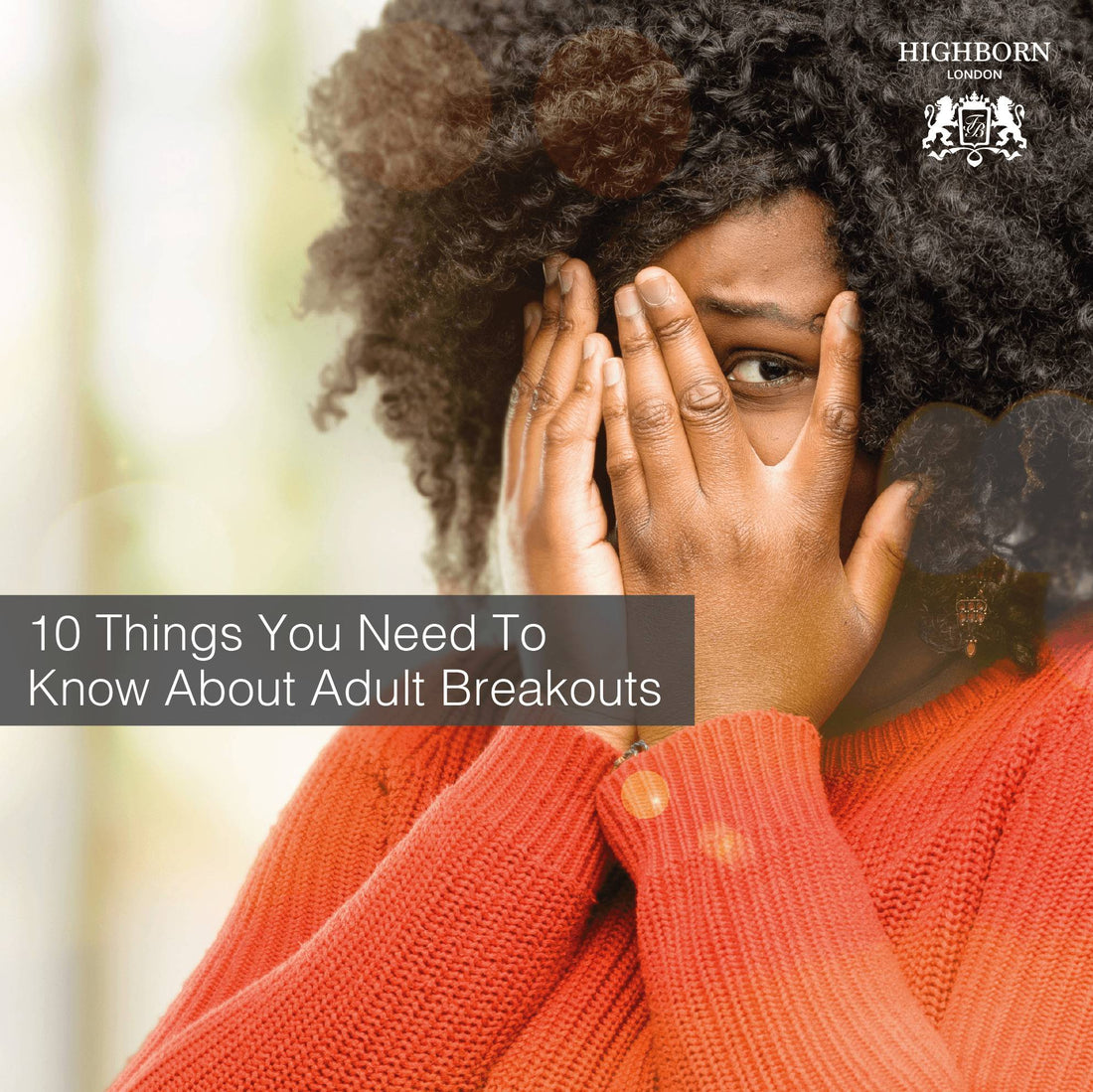 Let's Break Down Breakouts - 10 Things You Need To Know - HighBorn London