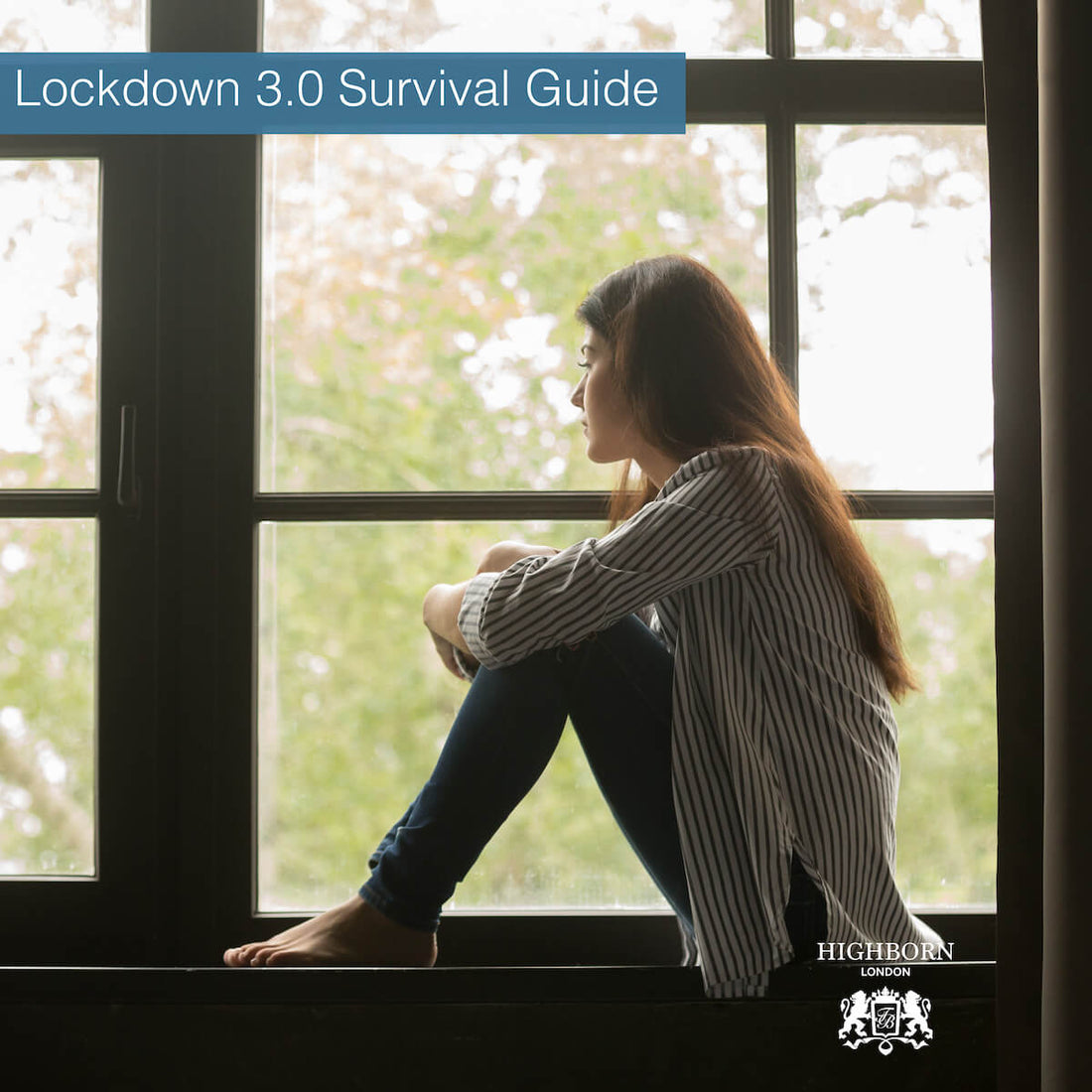 Lockdown 3.0 Survival Guide - HighBorn London