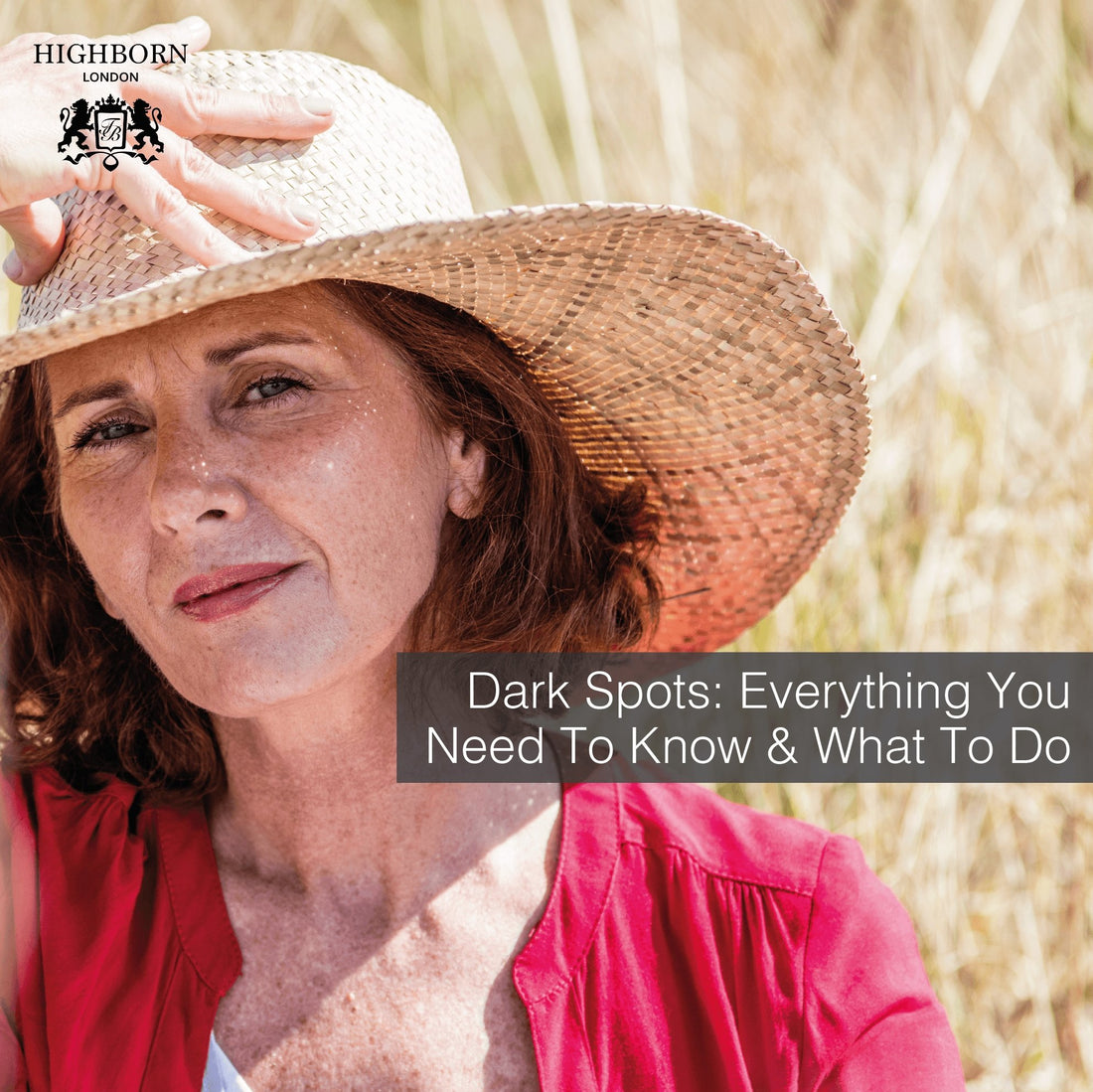 Pesky Dark Spots - Here's Everything You Need To Know - HighBorn London