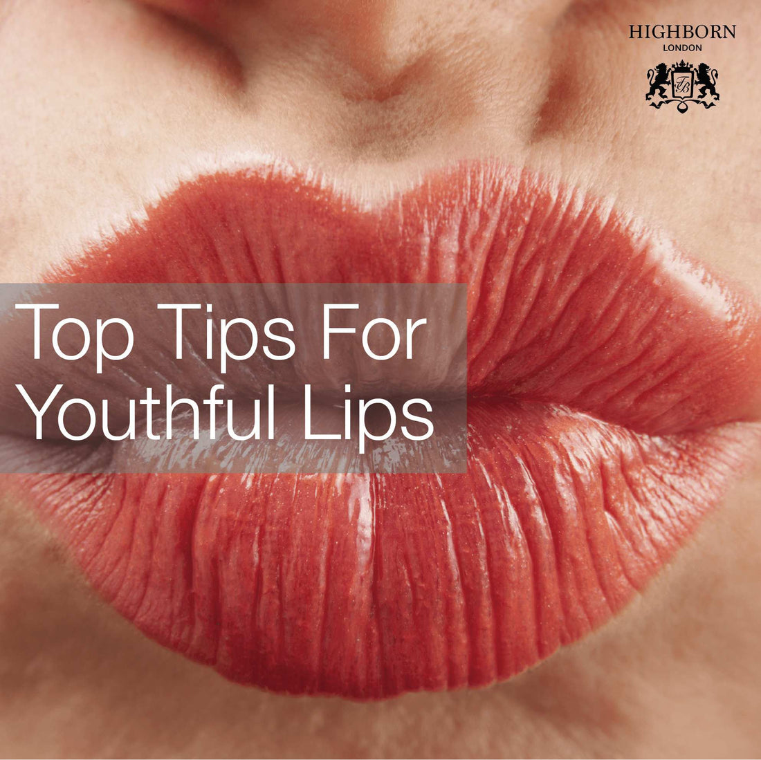 The Best Anti-Ageing Tips For Younger-Looking Lips - HighBorn London