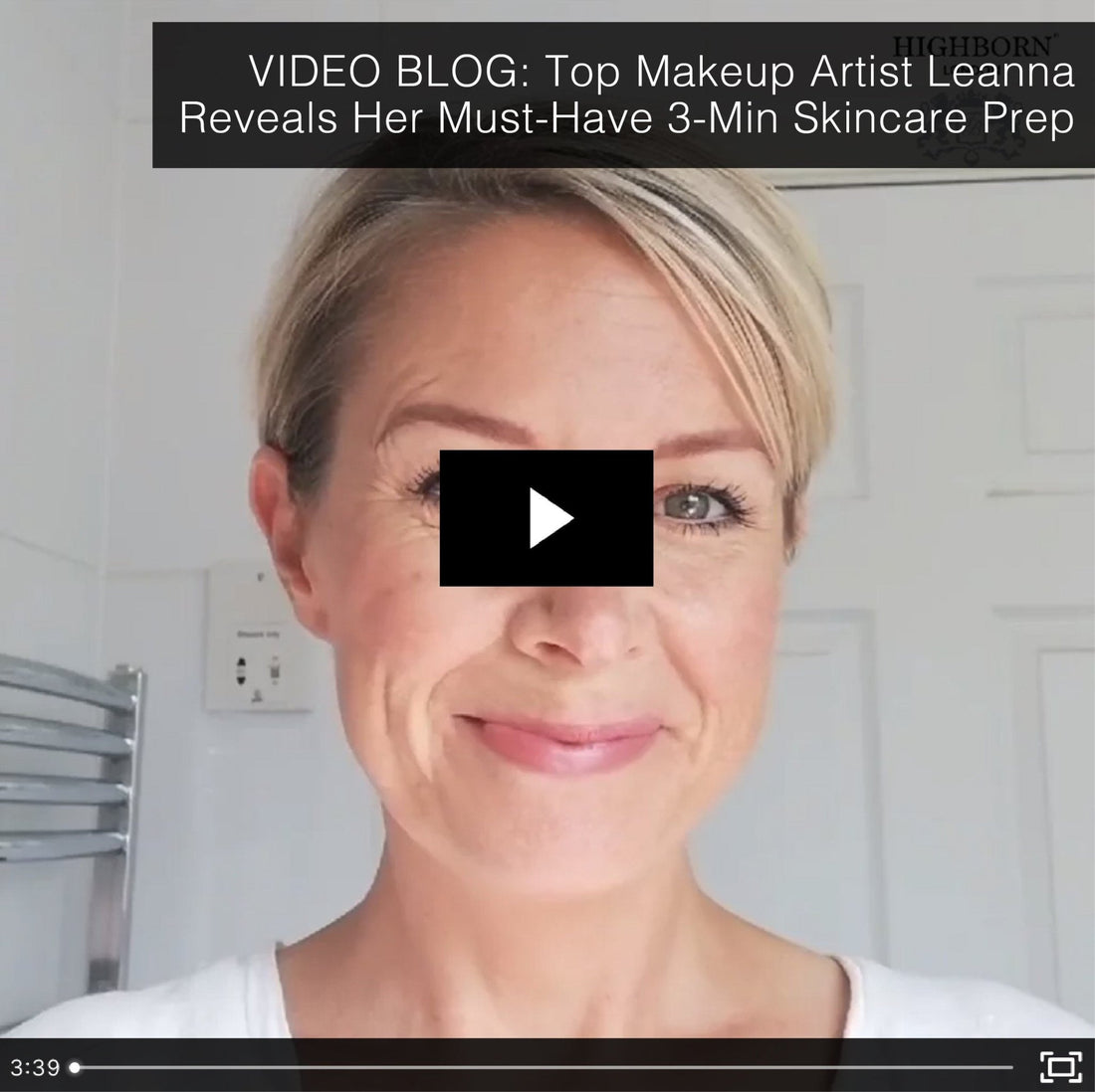 Video Blog: Top Makeup Artist Leanna Biggs Reveals her 3 Minute Pre-Makeup Skincare Prep - HighBorn London