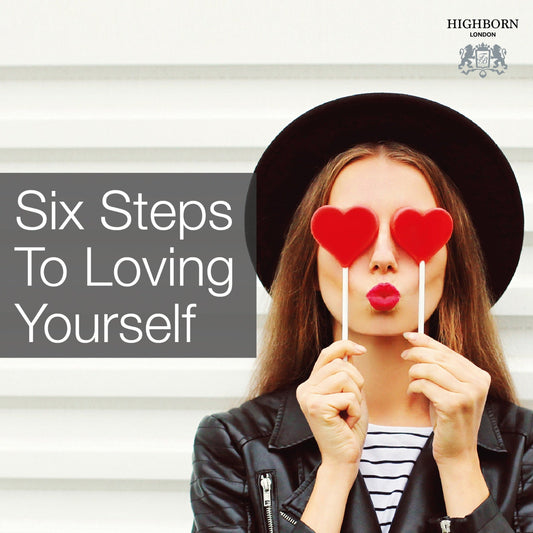 Why You Need To Learn To Love Yourself - HighBorn London