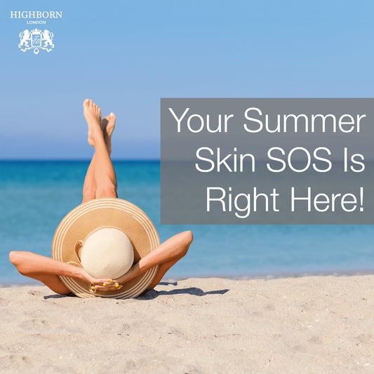 Your Summer Skin SOS To Stop Setbacks - HighBorn London